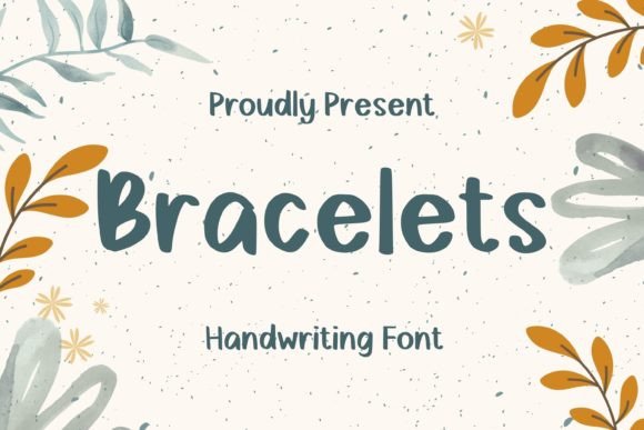 Bracelets: A Designer’s Take on This Script Display Font